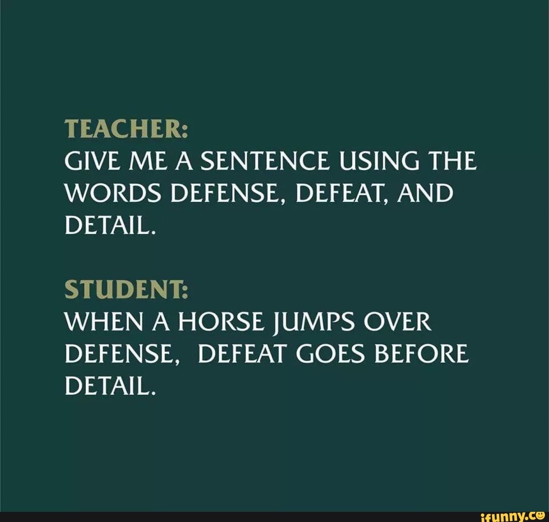 teacher-give-me-a-sentence-using-the-words-defense-defeat-and-detail