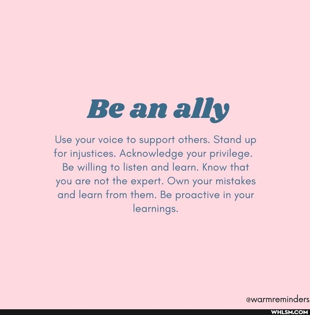 Bean ally
Use your voice to support others. Stand up for injustices. Acknowledge your privilege.
Be willing to listen and learn. Know that you are not the expert. Own your mistakes and learn from them. Be proactive in your learnings.
ewarmreminders