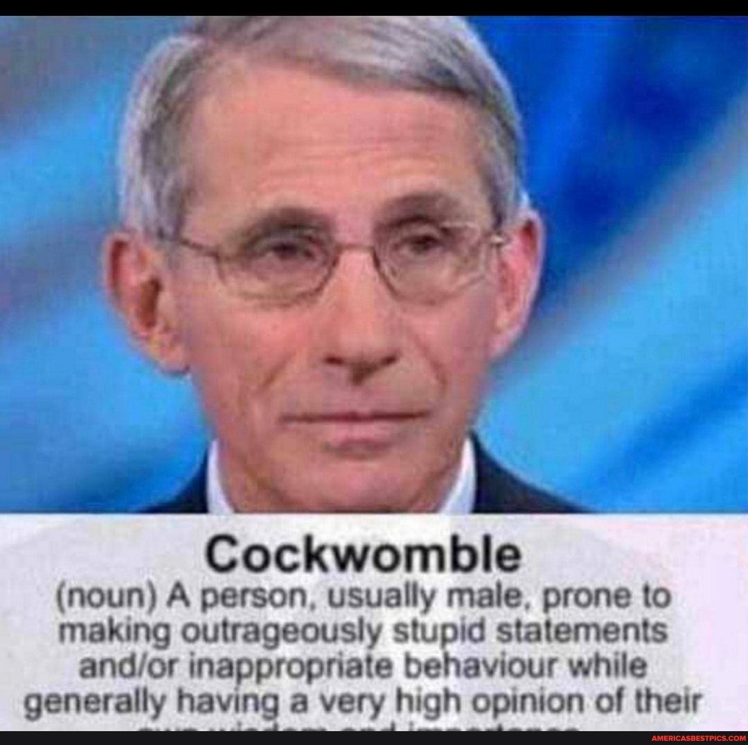 Cockwomble
(noun) A person, usually male, prone to making outrageously stupid statements inappropriate behaviour while generally having a very high opinion of their