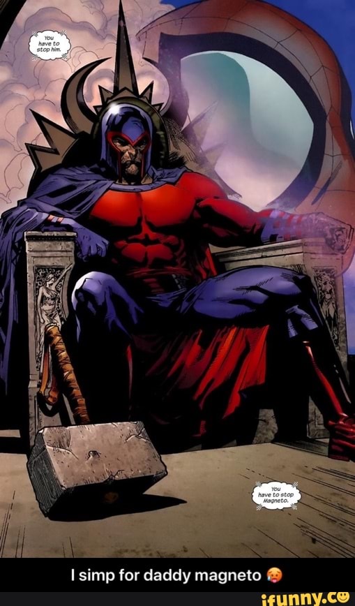 I simp for daddy magneto ® - I simp for daddy magneto 🥵