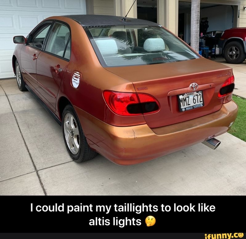 I could paint my taillights to look like
altis lights O - I could paint my taillights to look like altis lights 🤔