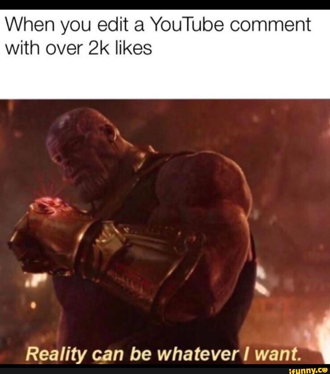 When You Edit A YouTube Comment With Over Likes Reality Can Be Whatever 