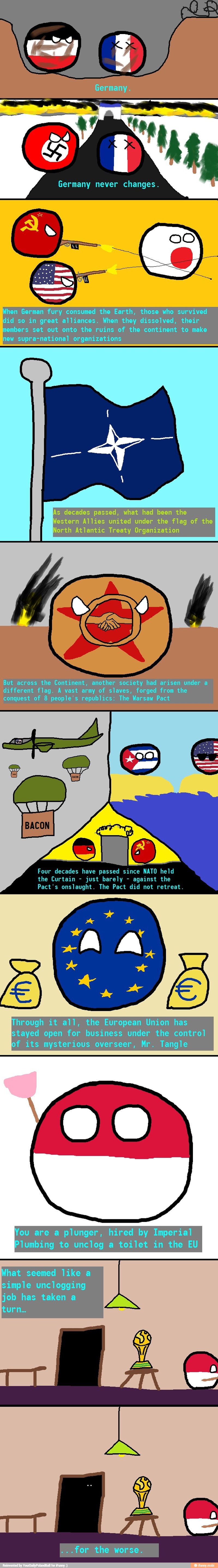 hen German fury consumed the Earth, those who survived
did so in great alliances. When they dissolved, their
embers set out onto the ruins of the continent to make
new supra-national organizations