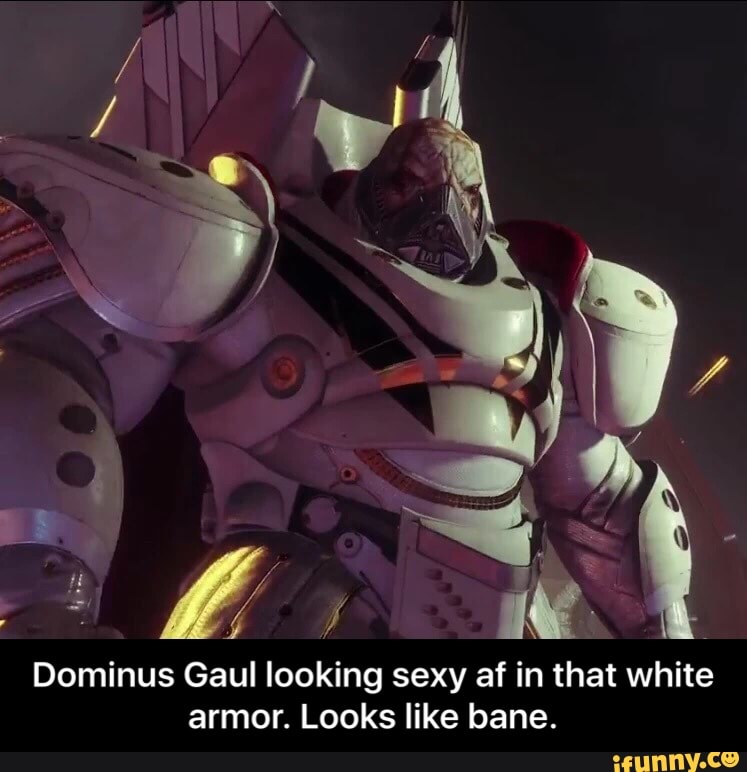 Dominus Gaul Looking Sexy Af In That White Armor Looks Like Bane