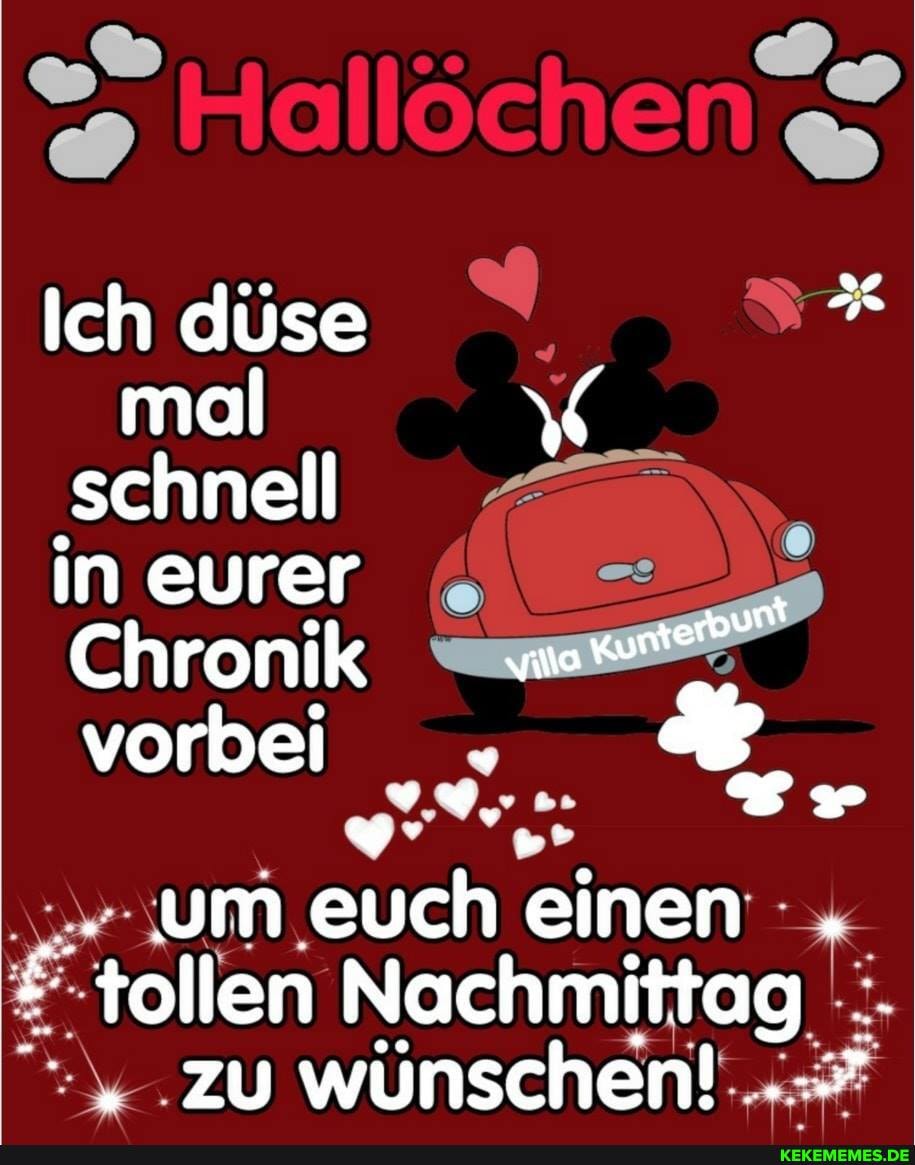 Hallöchen
Ich düse
mal schnell in eurer
Chronik wew" vorbei
um euch einen .
tollen .zu Nachmittag zu wünschen! .