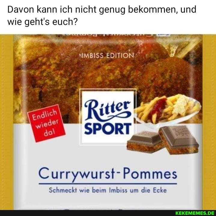 Davon kann ich nicht genug bekommen, und wie geht's euch?
"IMBISS EDITION
Pommes
Schmeckt wie beim Imbiss um die Ecke