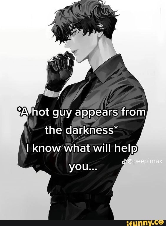 a-hot-guy-appears-from-the-darkness-i-know-what-will-help-peepimax