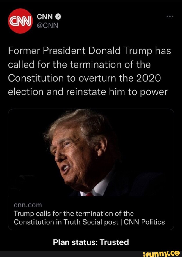 CNN @CNN Former President Donald Trump has called for the termination ...