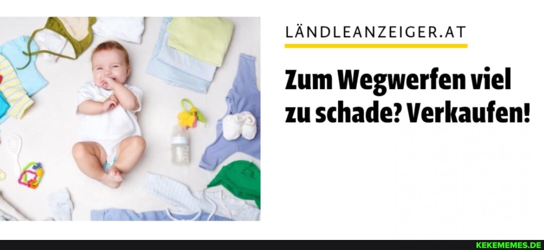 LÄNDLEANZEIGER.AT
Zum Wegwerfen viel zu schade? Verkaufen!