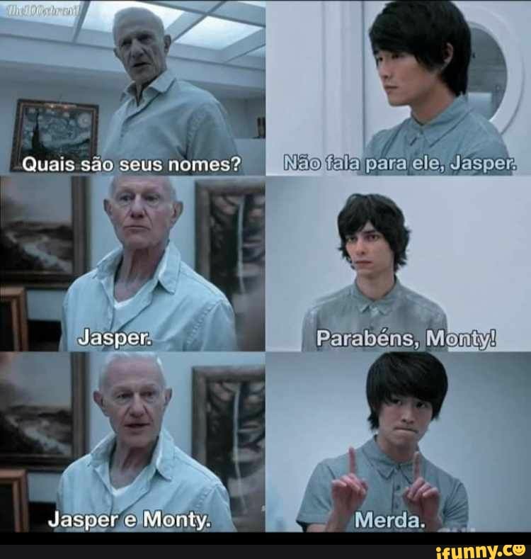 "Quais são
GEUS nomes?
I para
Parabéns,
Merda.