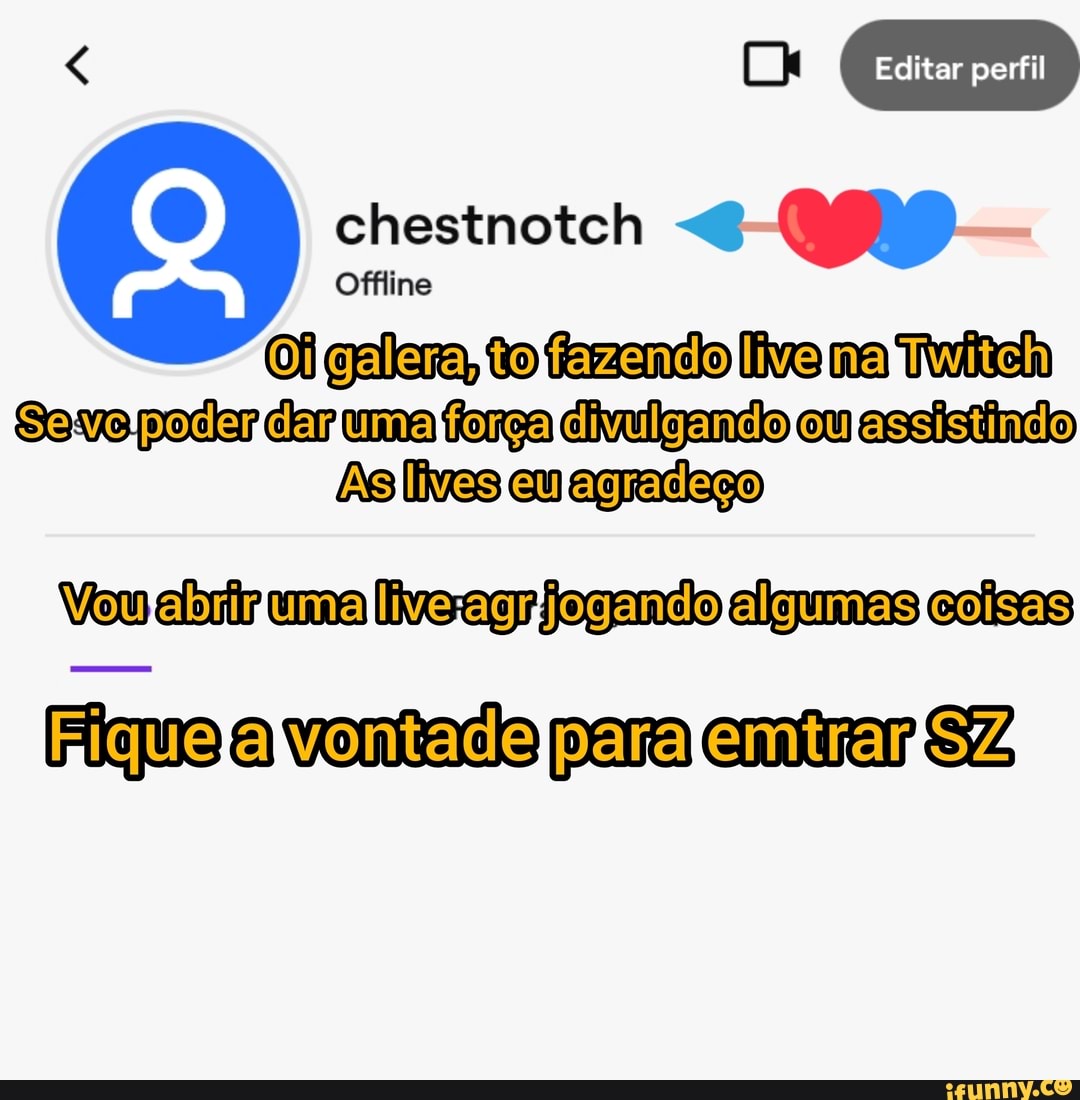 Editar perfil
chestnotch
Offline
Of galera, to fazendo live na Tifiteh
So poder cer uma força clvulgando ou assistindo
As lives eu agradeço
Vou alocir mma jogando algumas colisas pera SZ