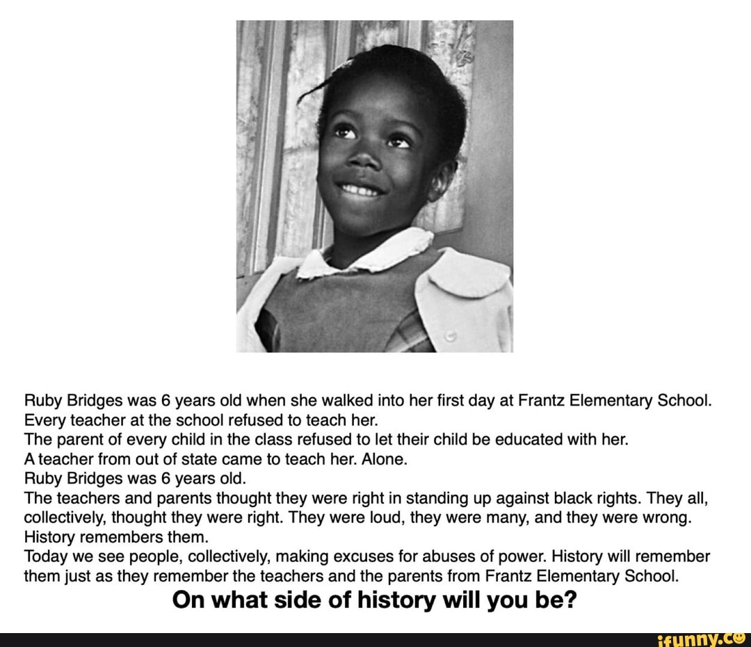 Ruby Bridges was 6 years old when she walked into her first day at ...