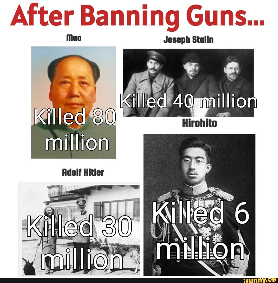 After Banning Guns... Mao Joseph Stalin Killed 80 million - )