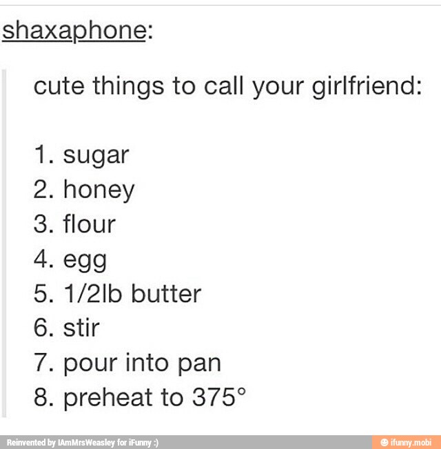 Cute Things To Call Your Girlfriend Sugar Honey Flour