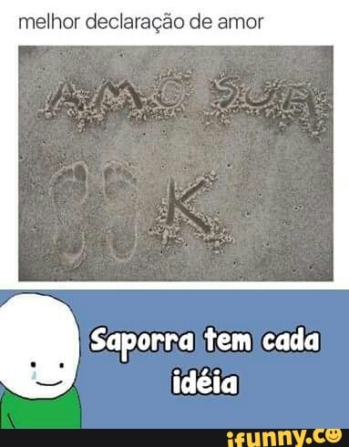 melhor declaração de amor
Saporrna)