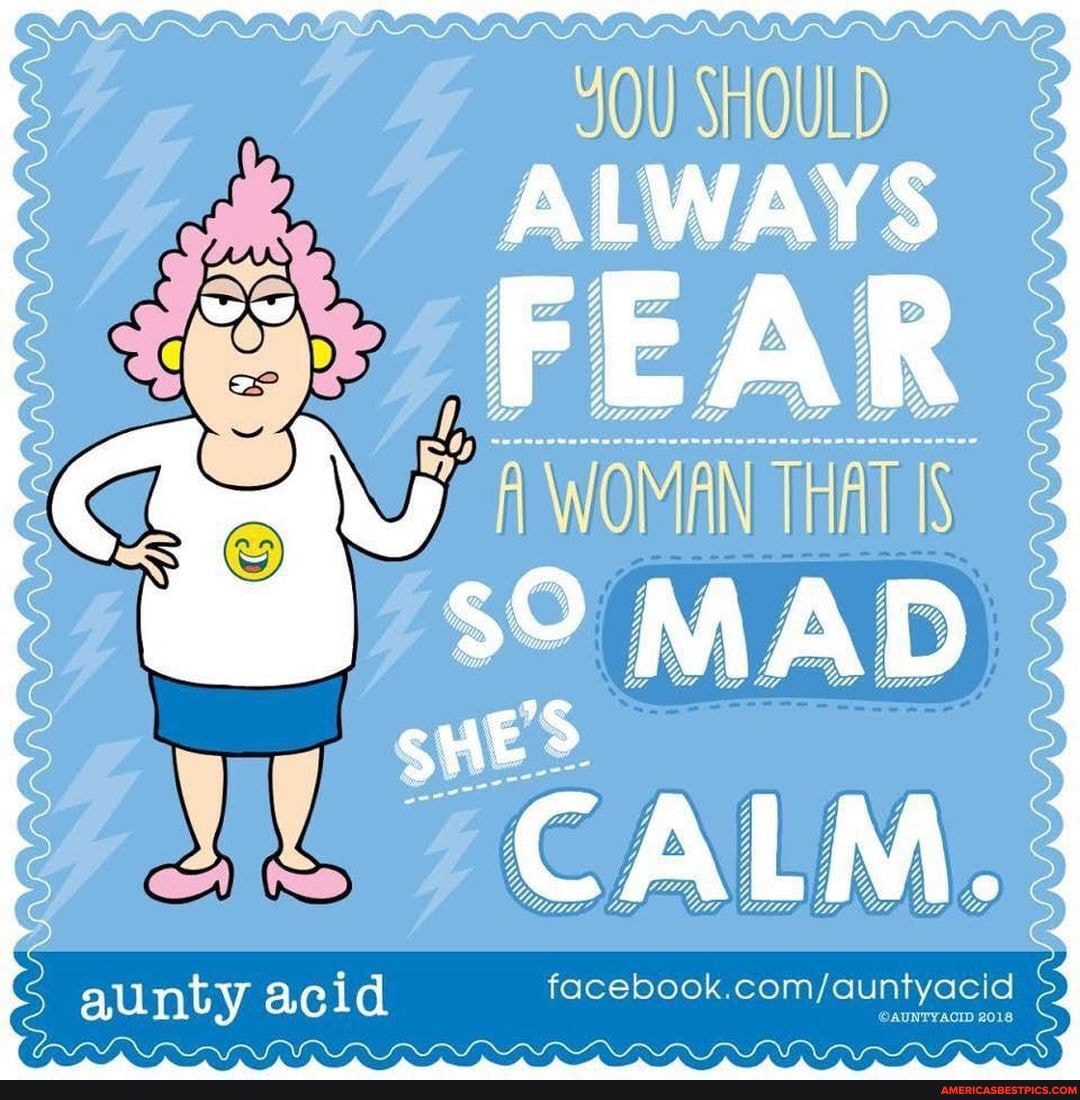 SHOULD
ALWAYS
GA
fh WOMAN
SSS
aunty acid
Ss
AUNTYAGID 2018