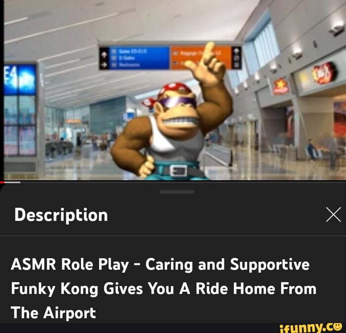 Description ASMR Role Play Caring and Supportive Funky Kong Gives You