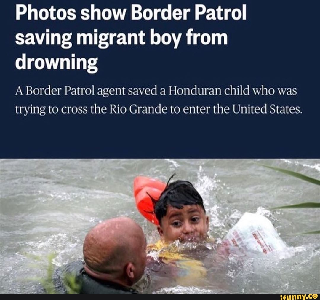 Photos show Border Patrol saving migrant boy from drowning A Border ...