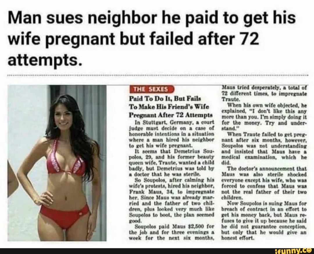 Man sues neighbor he paid to get his wife pregnant but failed after 72 attempts