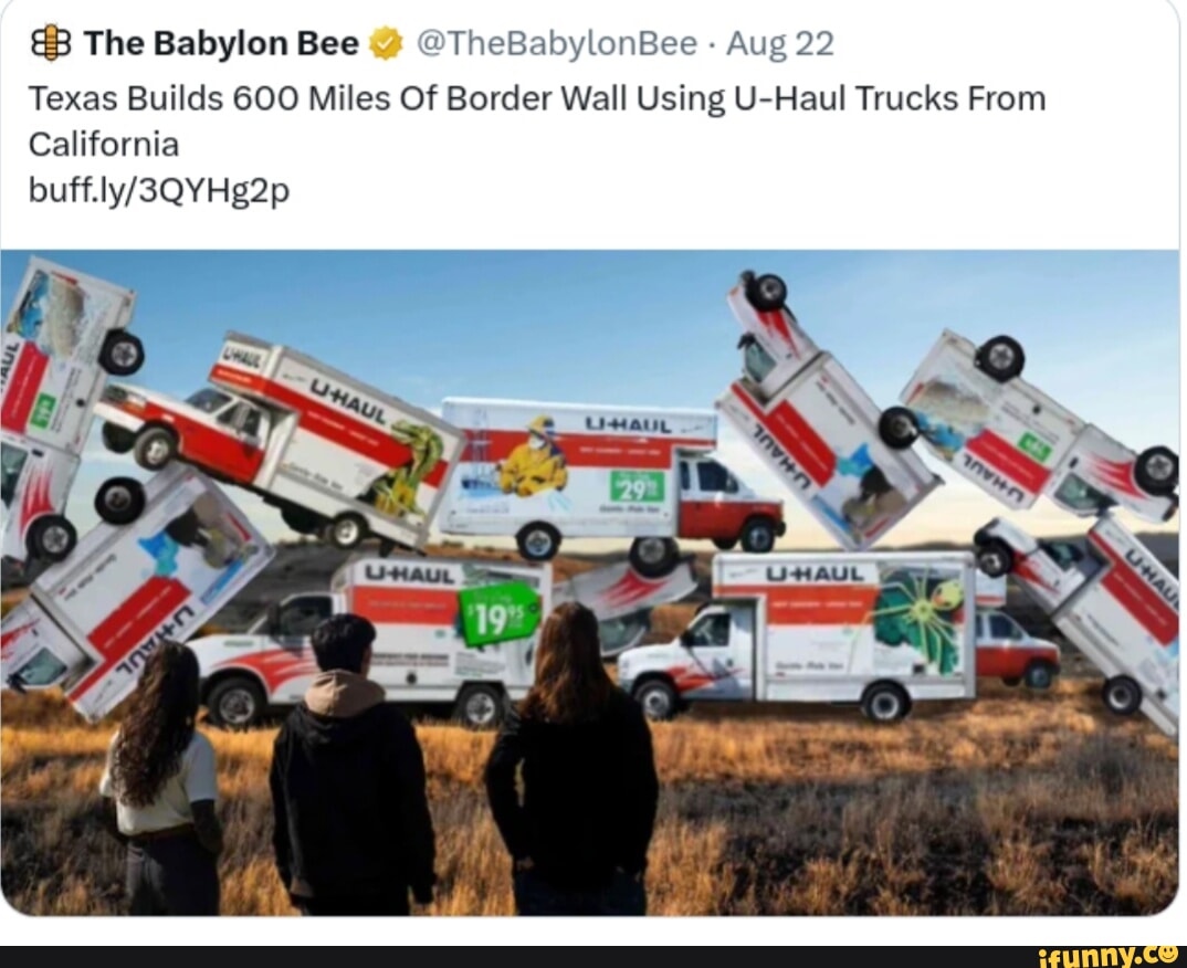 The Babylon Bee TheBabylonBee Aug 22 Texas Builds 600 Miles Of