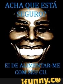 ACHA ESTÁ
EI DE AQREENTAR-ME CU.