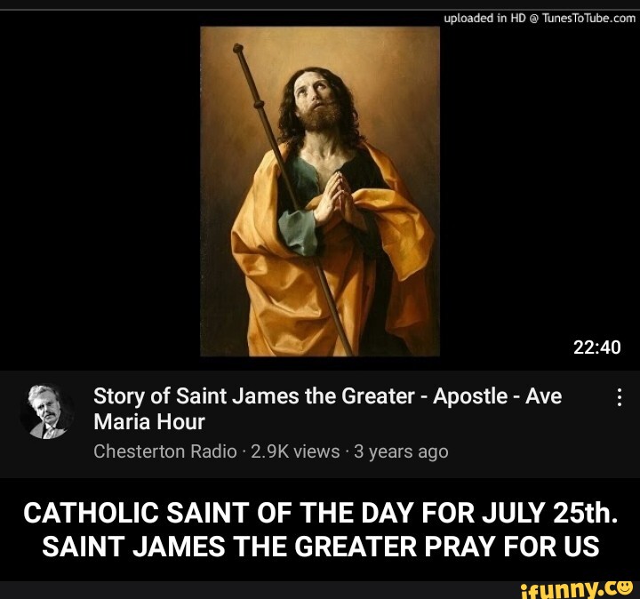 St. James the Greater, Pray For Us!