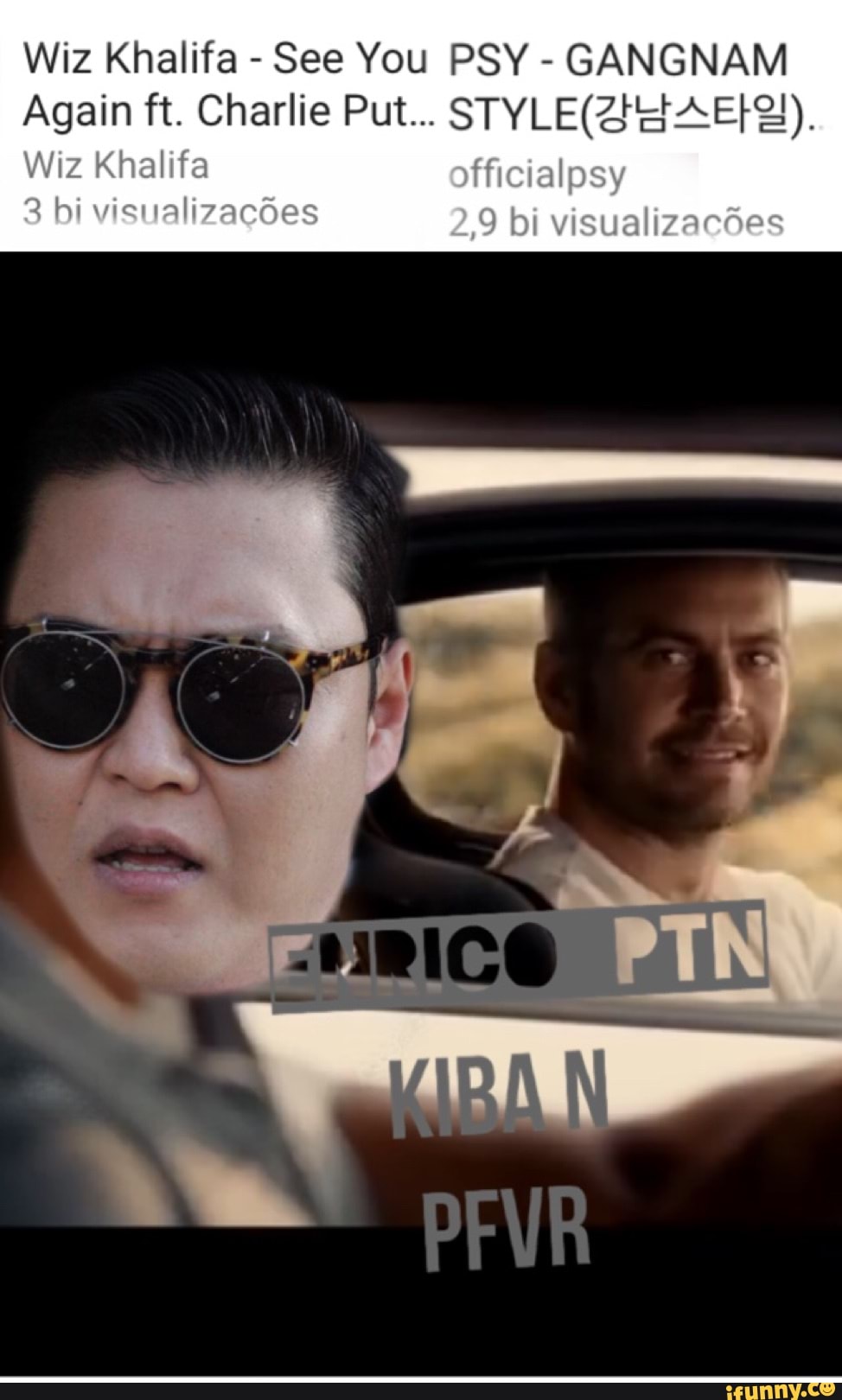 Wiz Khalifa
See You PSY
GANGNAM
Again ft. Charlie Put... STYLE(ZH= LEIS).
Wiz Khalifa
f