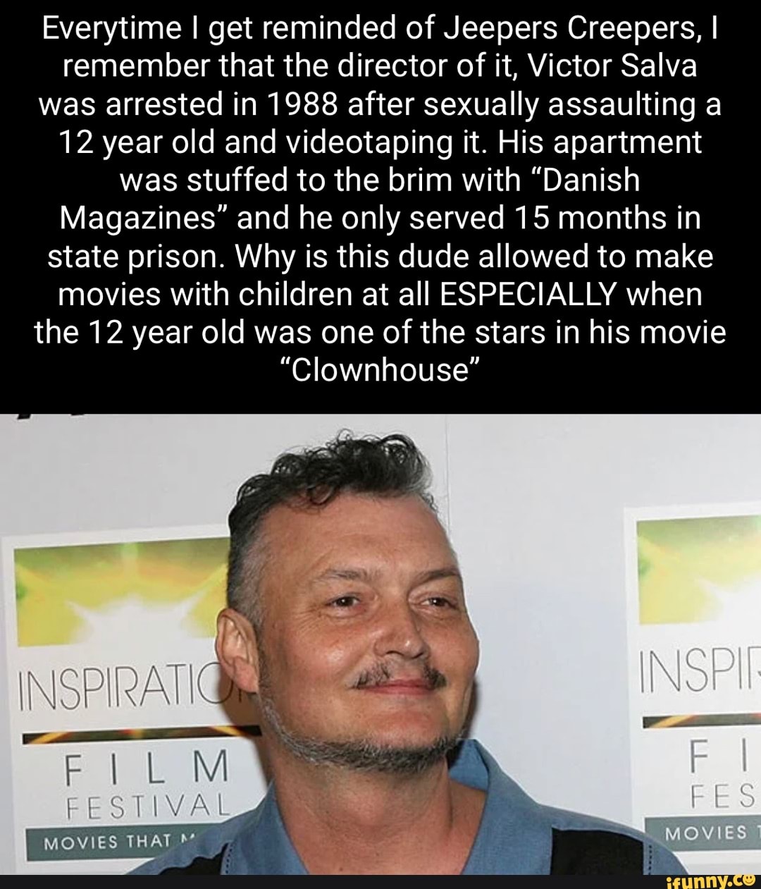 Everytime I get reminded of Jeepers Creepers, I I remember that the