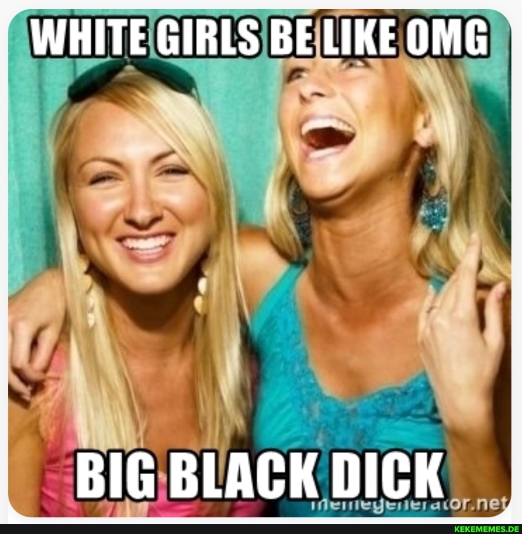 Big Black Dick Meme