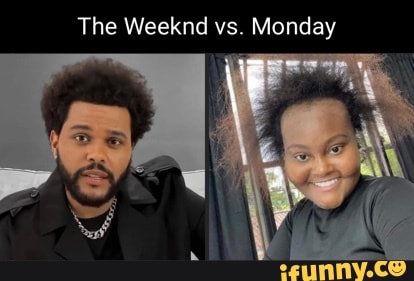 The Weeknd vs. Monday