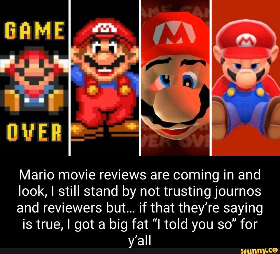 GAMEI I Mario movie reviews are coming in and look, I still stand by ...