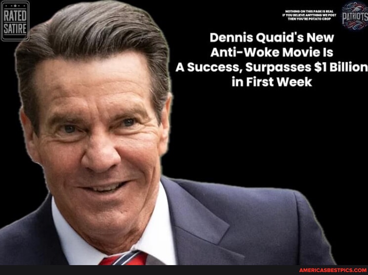 Dennis Quaid's New Anti- Woke Movie is Success, Surpasses $1 Billion in First Week - America's best pics and videos