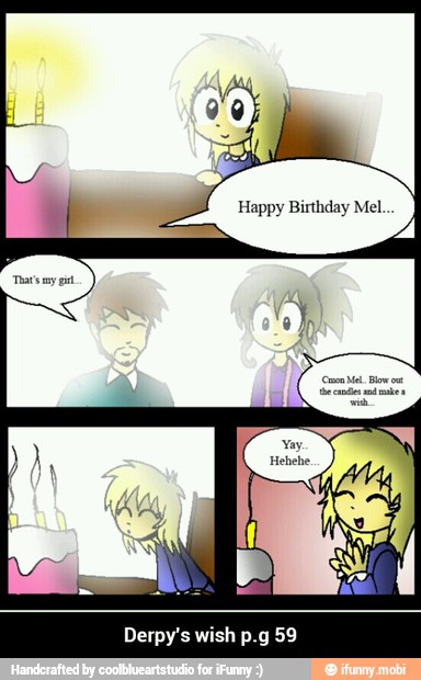 Happy Birthday Mel.
Derpy's wish p.g 59 - Derpy's wish p.g 59
