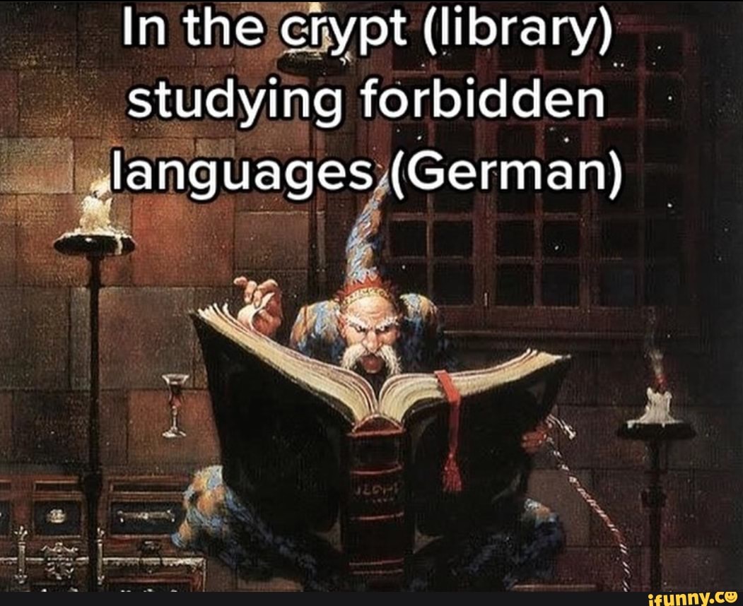 In the crypt (library) studying forbidden _languages (German) iFunny