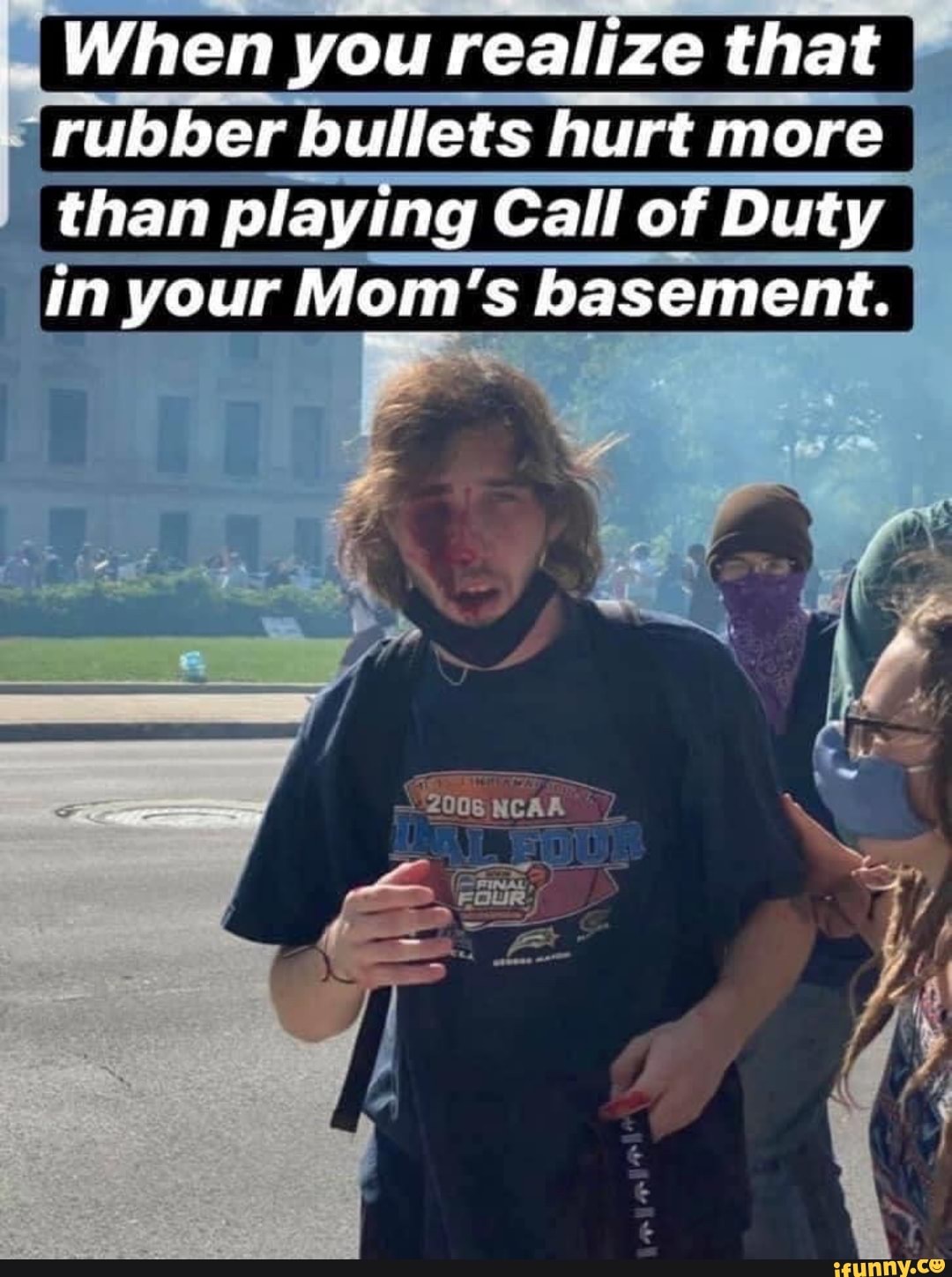 'rubber bullets hurtmore I I than piaying Callof Duty) Jin your Mom's