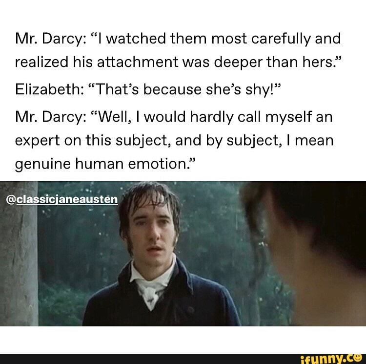 Mr. Darcy: "I Watched Them Most Carefully And Realized His Attachment ...