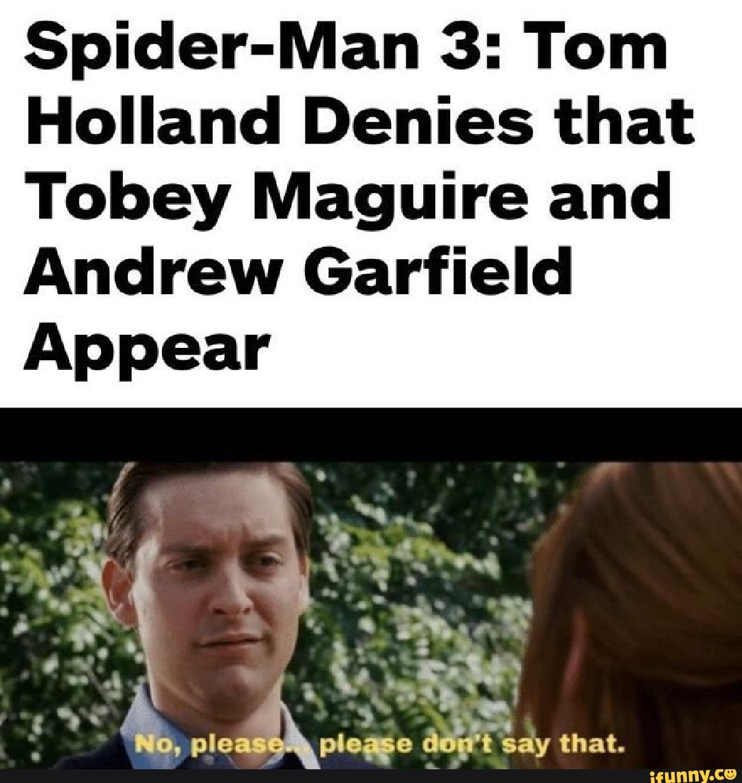 Spider-Man 3: Tom
Holland Denies that
Tobey Maguire and
Andrew Garfield
Appear