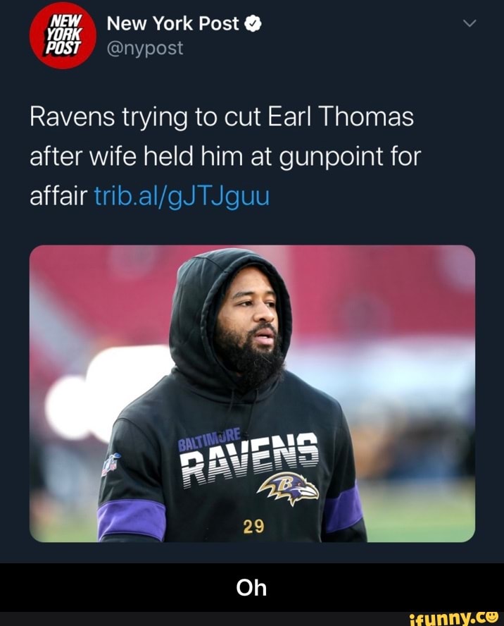 Ravens trying to cut Earl Thomas
after wife held him at gunpoint for - Oh