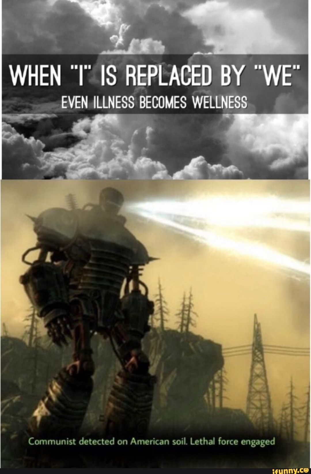WHEN "IIS REPLACED BY "WE"
EVEN ILLNESS BECOMES WELLNESS. I
Communist detected on
American soil. Lethal force engaged