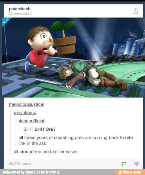 potatoknob
SHIT SHIT SHIT
all those years of smashing pots are coming back to bite
link in the ass
all around me are familiar vases.