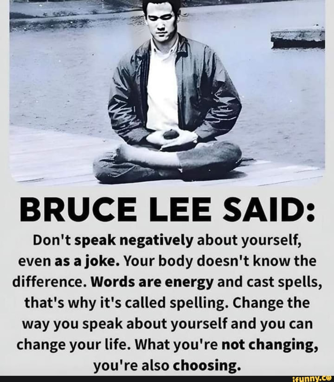 bruce-lee-said-don-t-speak-negatively-about-yourself-even-as-a-joke