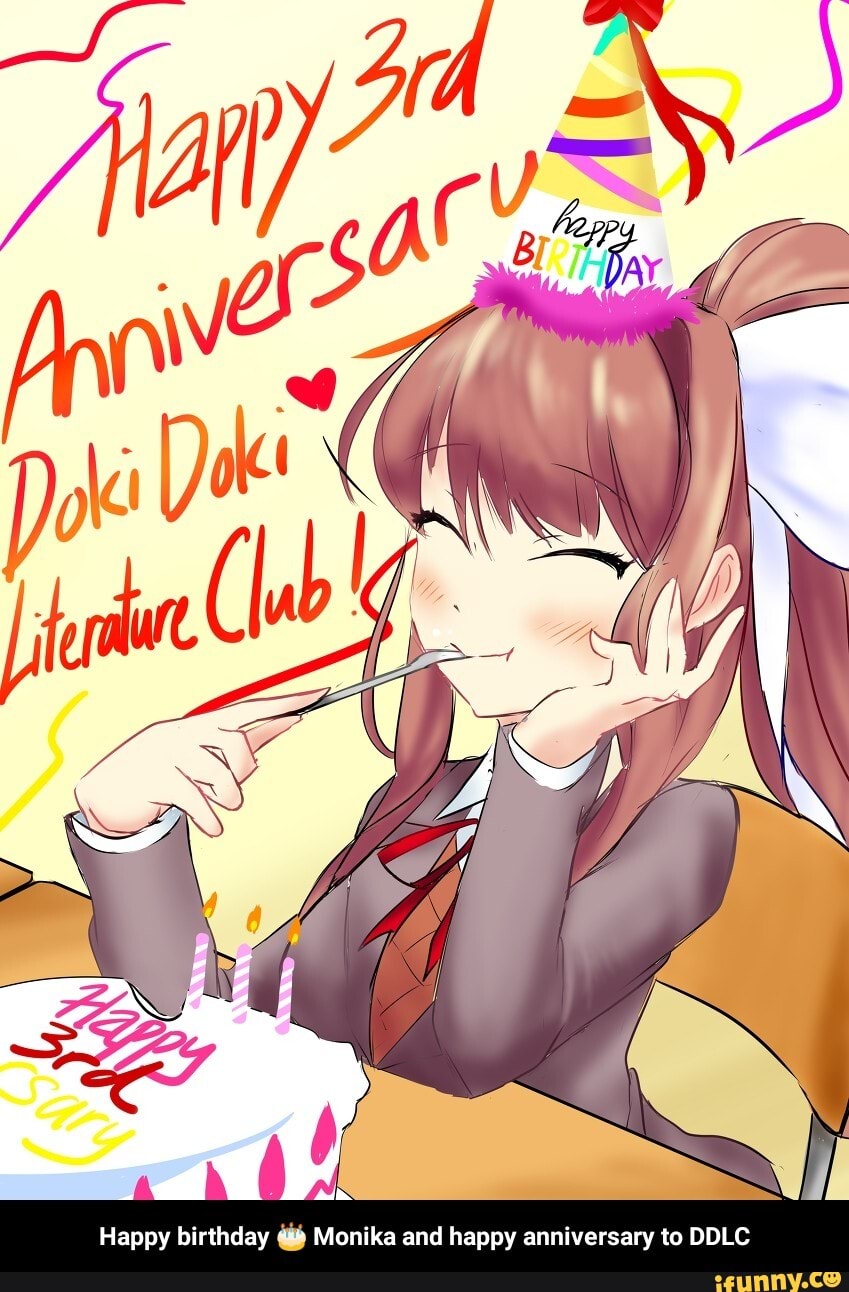 Happy Birthday Monika And Happy Anniversary To Ddlc Happy Birthday