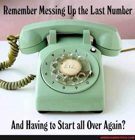 'Remember Messing Up the Last Number
And Having to Start all Over Again?