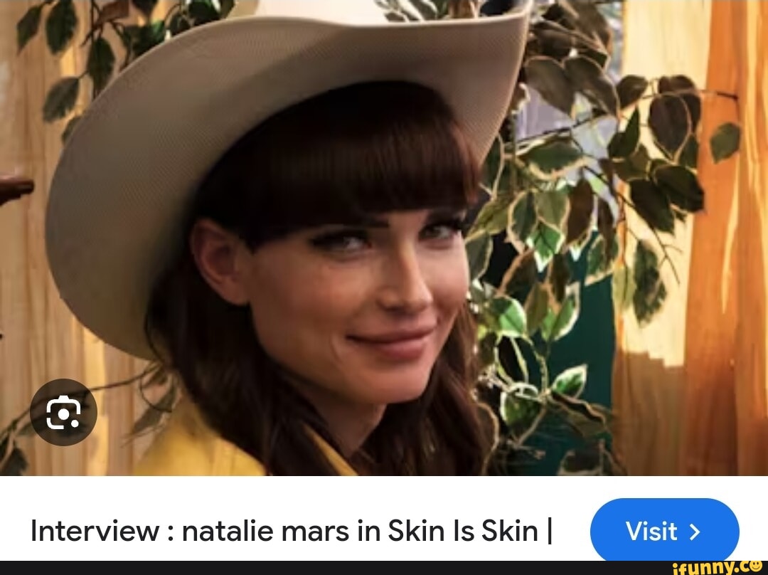 Interview : natalie mars in Skin Is Skin I Visit > - iFunny