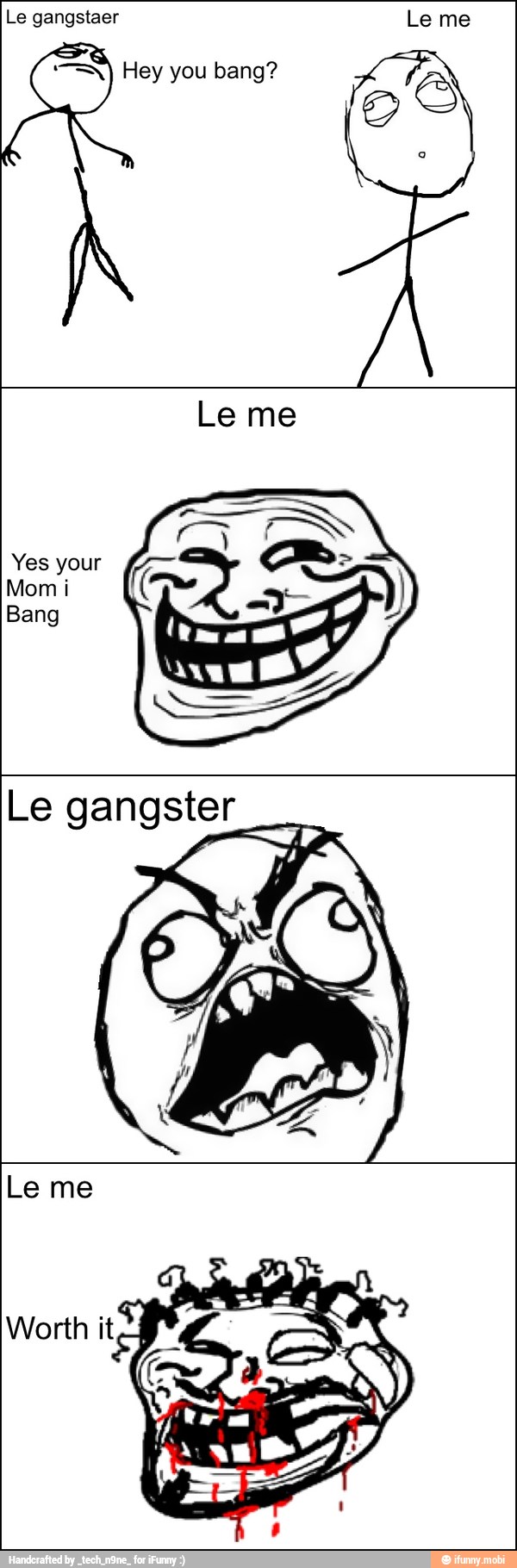 Le Le
Hey you bang? aS
Bang