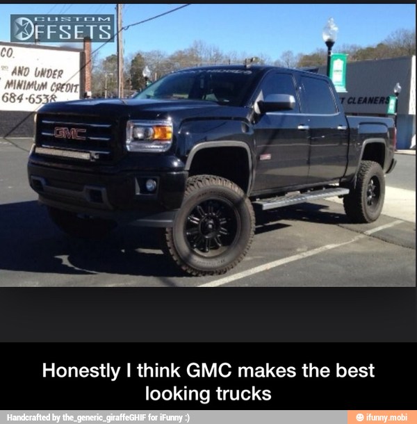 Honestly I think GMC makes the best
looking trucks - Honestly I think GMC makes the best looking trucks