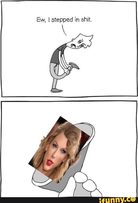 I stepped in shit, - iFunny