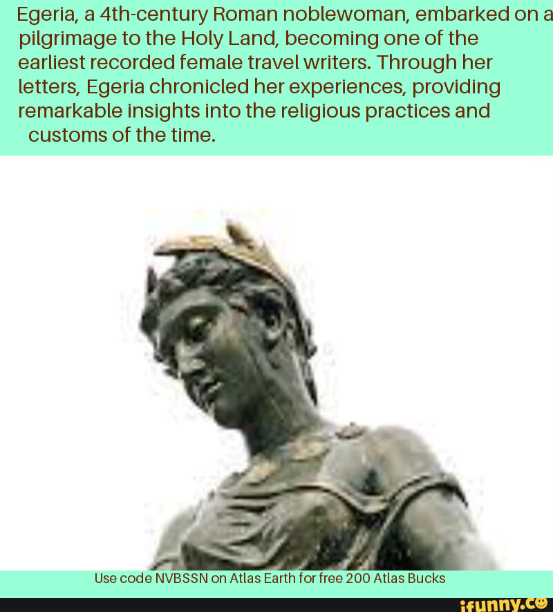 Egeria, a 4thcentury Roman noblewoman, embarked on a pilgrimage to the