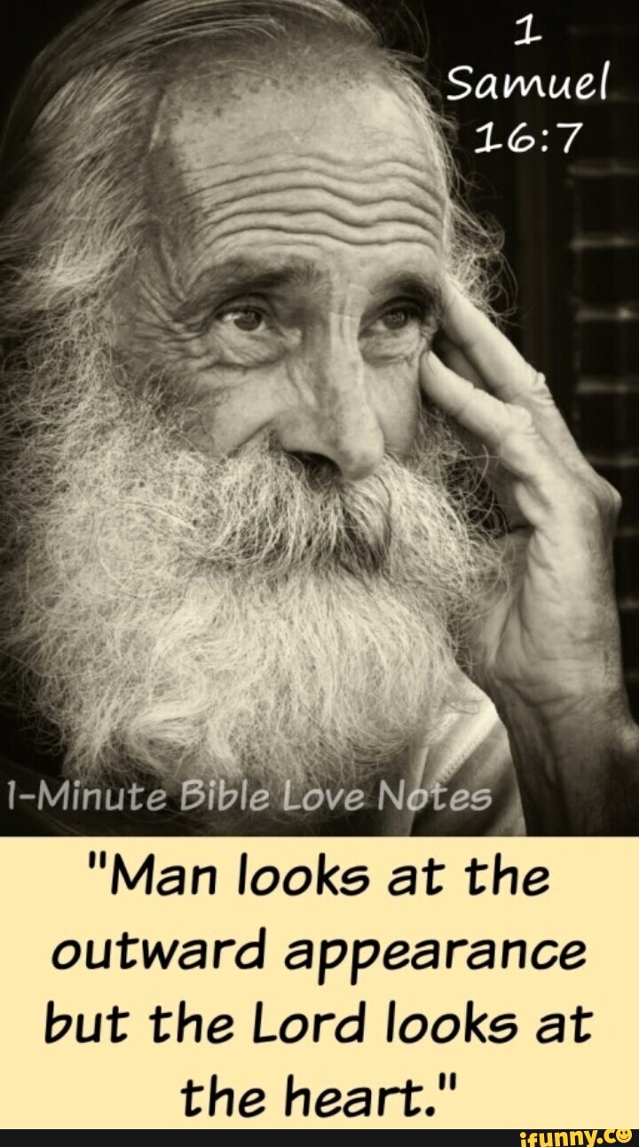 Bible Love Notes Man Looks At The Outward Appearance But The Lord