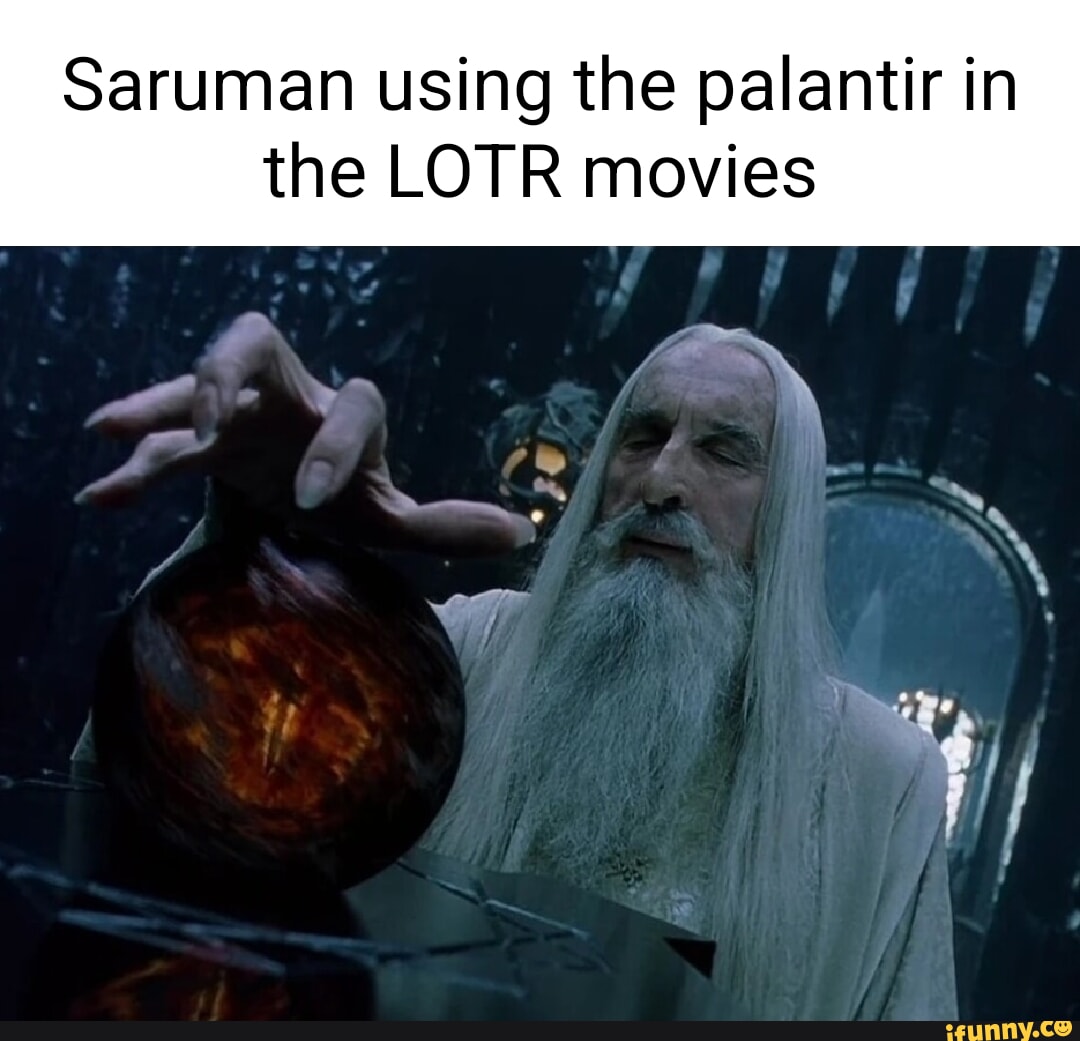 Saruman using the palantir in the LOTR movies 